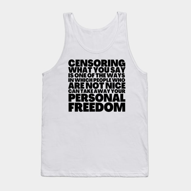 Frank Zappa Quote Censoring Take Away Personal Freedom Tank Top by BubbleMench